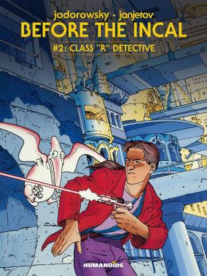 Book cover of Before The Incal #2 : Class "R" Detective