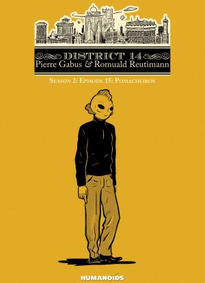 Cover of the book District 14: Season 2 #3 : Pomacheiros by Éric Warrants, Raives