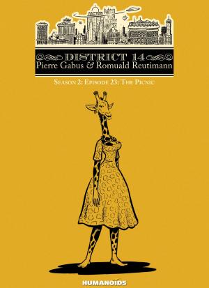 Cover of the book District 14: Season 2 #11 : The Picnic by Denis-Pierre Filippi, Jean-Florian Tello, Ruiz Velasco, Tirso