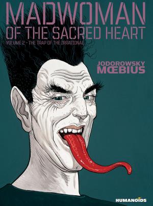 bigCover of the book Madwoman of the Sacred Heart #2 : The Trap of the Irrational by 