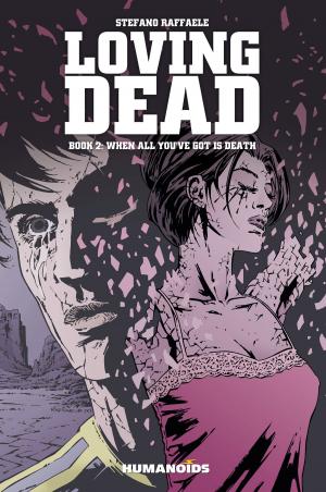Cover of Loving Dead #2 : When All You've Got is Death