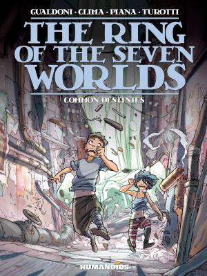 Cover of the book The Ring of the Seven Worlds #4 : Common Destinies by Jerry Frissen, Philippe Scoffoni
