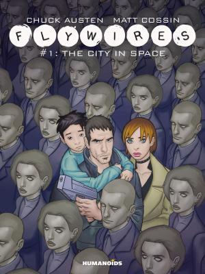 Cover of the book Flywires #1 : The City in Space by Christophe Bec, Alcante, Giles Daoust, Jaouen, Fafner, Brice Cossu, Alexis Sentenac, Drazen Kovacevic, Aleksa Gajić