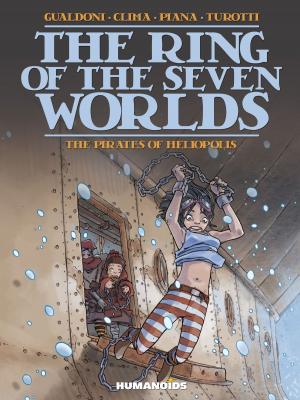 Cover of the book The Ring of the Seven Worlds #3 : The Pirates of Heliopolis by Chuck Austen, Matt Cossin