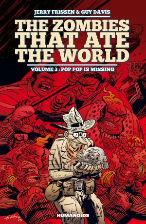 Cover of the book The Zombies that Ate the World #3 : Pop Pop is missing by Richard D. Nolane, Francois Miville-Deschenes