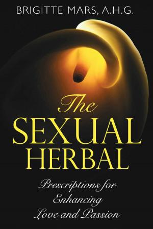 Cover of the book The Sexual Herbal by Dalal Davilla