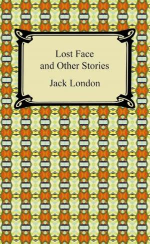 Cover of the book Lost Face and Other Stories by Rudyard Kipling