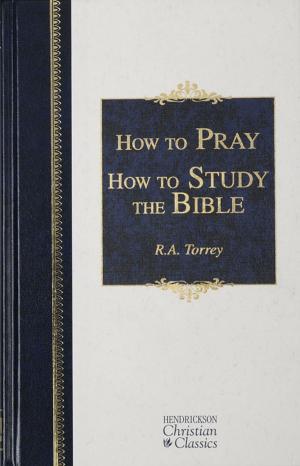 Book cover of How to Pray & How to Study the Bible