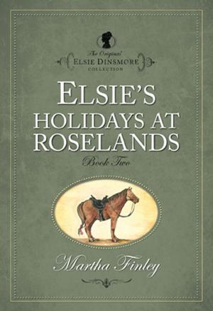 bigCover of the book Elsies Holidays at Roselands by 