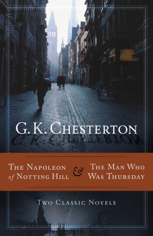 Cover of the book The Napoleon of Notting Hill & The Man Who Was Thursday by Yamauchi, Edwin M, Wilson, Marvin R.