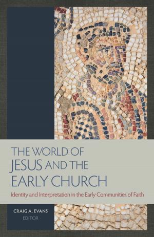 Cover of the book The World of Jesus and the Early Church by Yamauchi, Edwin M, Wilson, Marvin R.