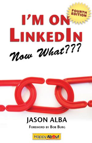 Cover of the book I'm on LinkedIn--Now What??? (Fourth Edition) by Jean Bedord