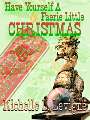 Cover of the book Have Yourself a Faerie Little Christmas by Susanne Marie Knight