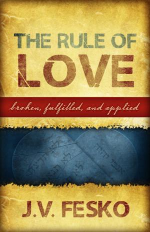 Cover of the book The Rule of Love by Jeremy Walker