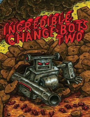 Book cover of Incredible Change-Bots Two