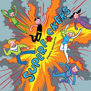 Cover of the book SuperF*ckers by James Kochalka