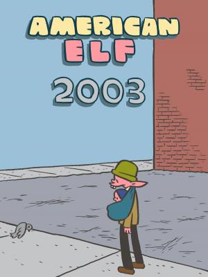 Cover of the book American Elf 2003 by Zander Cannon, Kevin Cannon