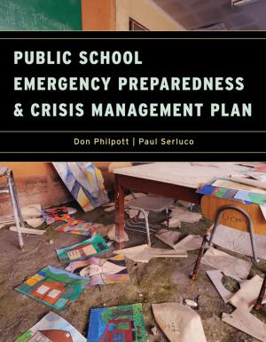 Cover of the book Public School Emergency Preparedness and Crisis Management Plan by Frank R. Spellman