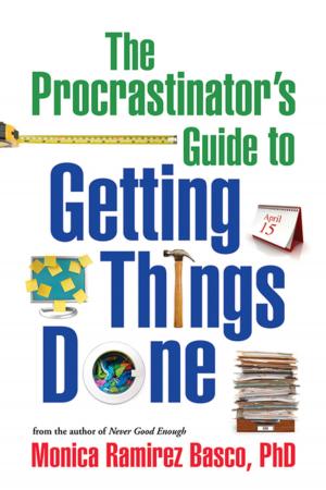Cover of the book The Procrastinator's Guide to Getting Things Done by Renée M. Casbergue, PhD, Dorothy S. Strickland, PhD
