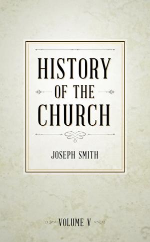 Cover of History of The Church of Jesus Christ of Latter-day Saints, Volume 5