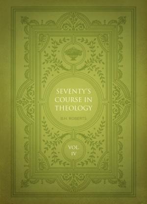 Book cover of Seventy’s Course in Theology, Volume 4
