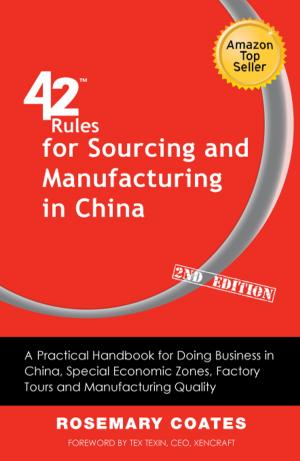 Cover of the book 42 Rules for Sourcing and Manufacturing in China (2nd Edition) by Deepika Bajaj, Edited by Rajesh Setty