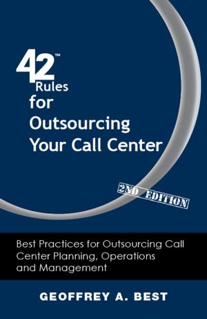 Cover of the book 42 Rules for Outsourcing Your Call Center (2nd Edition) by Alexandra Levit, edited by Rajesh Setty