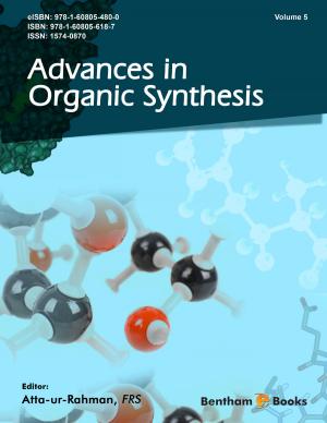 Cover of the book Advances in Organic Synthesis (Volume 5) by Sher Bahadar Khan, Sher Bahadar Khan, Sher Bahadar Khan