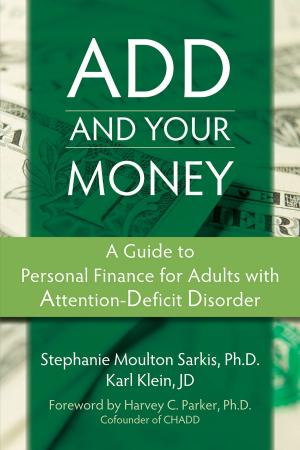Cover of the book ADD and Your Money by Carolyn Daitch, PhD, Lissah Lorberbaum, MA
