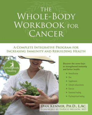Cover of the book The Whole-Body Workbook for Cancer by Stephanie Moulton Sarkis, PhD