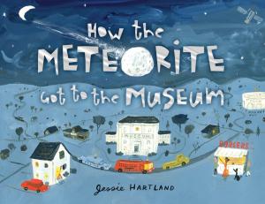 Cover of the book How the Meteorite Got to the Museum by Jessie Hartland, Jessie Hartland