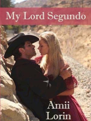 Cover of the book My Lord Segundo by Carola Dunn