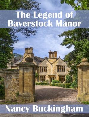 Cover of the book The Legend of Baverstock Manor by Peter Clement