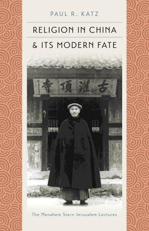 Book cover of Religion in China and Its Modern Fate