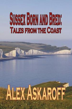 Cover of the book Sussex Born and Bred by E. Hamilton Currey