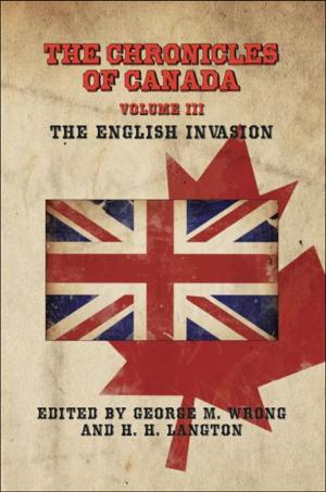 Book cover of The Chronicles of Canada: Volume III - The English Invasion