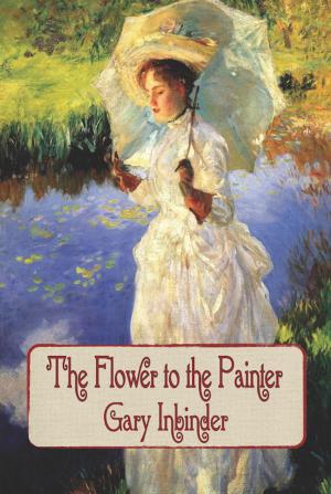 Cover of the book The Flower to the Painter by Terry Mort