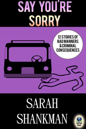 Cover of the book Say You're Sorry by Dorien Grey