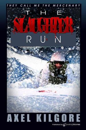 Cover of the book The Slaughter Run by Justine Davis, Justine Dare