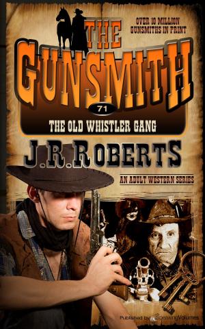 Cover of the book The Old Whistler Gang by Cort Martin, Jory Sherman