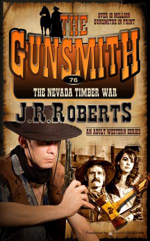 Cover of the book The Nevada Timber War by J.R. Roberts