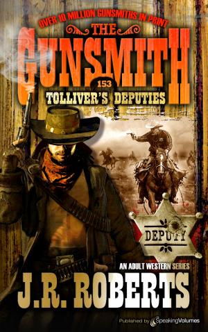 Cover of the book Tolliver's Deputies by J.R. Roberts