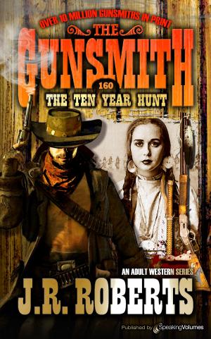 Cover of the book The Ten Year Hunt by J.R. Roberts