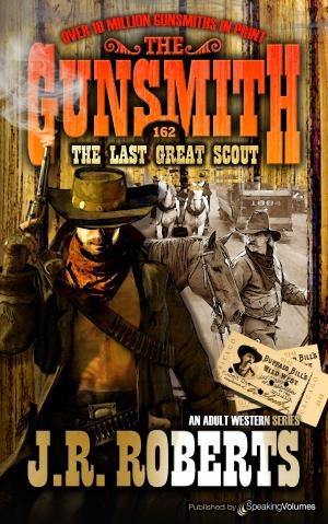 Cover of the book The Last Great Scout by J.R. Roberts