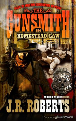 Cover of the book Homestead Law by J.R. Roberts