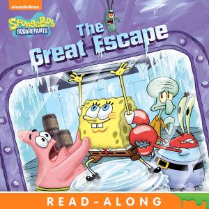 Cover of The Great Escape Read-Along Storybook (SpongeBob SquarePants)