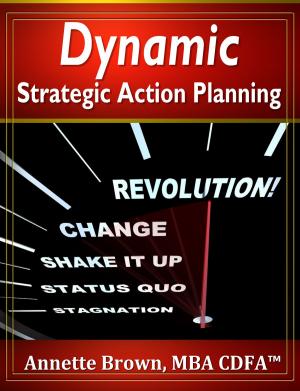 Cover of the book Dynamic Strategic Action Planning in Todays Fast-Paced Environment by A.W. Trenholm