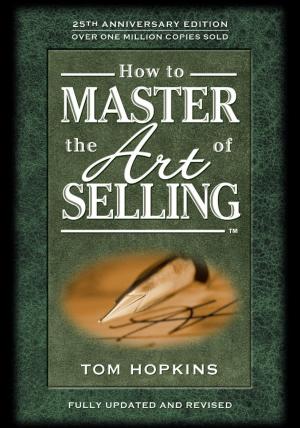 Cover of the book How to Master the Art of Selling by Dr. Larry Iverson