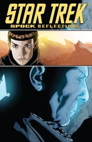 Cover of the book Star Trek: Spock Reflections by Burnham, Erik; Schoening, Dan