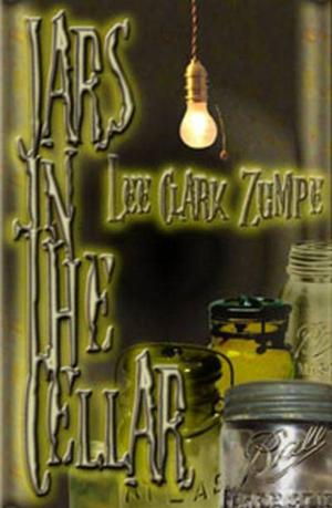 Cover of the book Jars In The Cellar by Weston Ochse, Weston Ochse, Jeff Strand